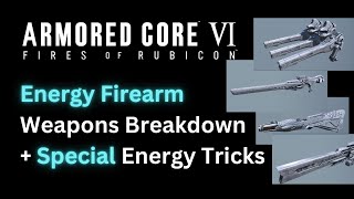 Comparing the Energy Firearm Weapons Detailed Breakdown Armored Core 6 [upl. by Anesusa14]