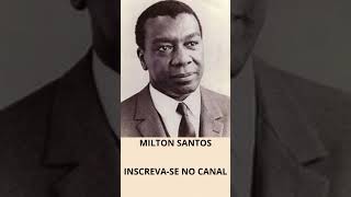 MILTON SANTOS educação história miltonsantos [upl. by Wivinia]