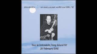 DIRE STRAITS  19920228  Uniondale NY AUD BOOTLEG [upl. by Nirda]