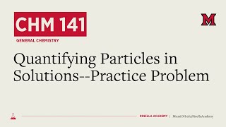 CHM 141Quantifying Particles in Solution Ch [upl. by Ardnasirhc]