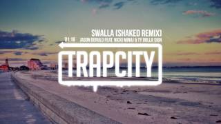 Jason Derulo feat Nicki Minaj amp Ty Dolla ign  Swalla SHAKED Remix [upl. by Soluk]