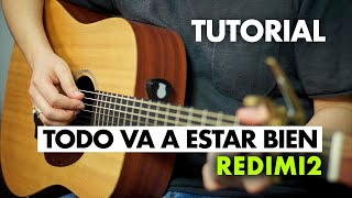 Todo va a estar bien  Redimi2  ACORDES  TUTORIAL [upl. by Oiraved73]