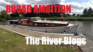 Norfolk Broads  Broad Ambition  The River Blogs  Pt 8 [upl. by Anirazc]