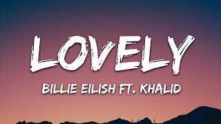 Billie Eilish  lovely Lyrics ft Khalid [upl. by Nadabb117]