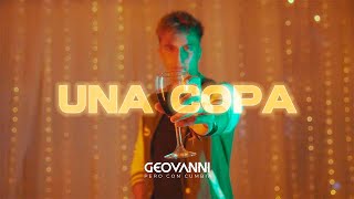 UNA COPA  GEOVANNI VIDEO OFICIAL [upl. by Yessej]