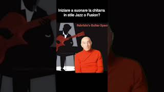 Iniziare a suonare la chitarra in stile Jazz o Fusion chitarra jazz fusion guitar [upl. by Lesly]