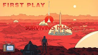 Surviving Mars First Play [upl. by Yesteb]