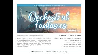 Cincinnati Metropolitan Orchestra Presents ORCHESTRAL FANTASIES 3324 [upl. by Richart]