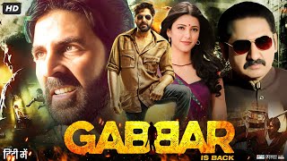 Gabbar Is Back Full Movie  Akshay Kumar Shruti Haasan Suman Talwar  1080p HD Facts amp Review [upl. by Asoj145]