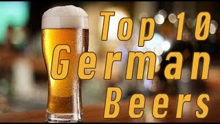 Top 10 German Beers [upl. by Dasya]