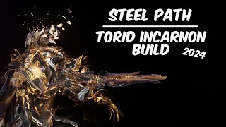 Steel Path Torid Incarnon Build Guide 2024  Warframe [upl. by Nesilla]