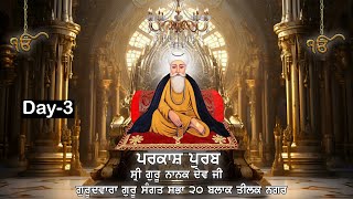 15112024 Parkash Purab Guru Nanak Dev Ji  Smapti Sri Akhand Path Sahib Ji  Day 3 [upl. by Narcho]