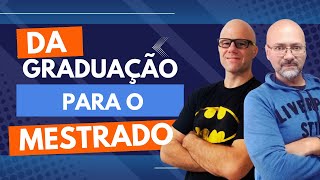 Da graduação direto para o MESTRADO como fazer [upl. by Bartolomeo]