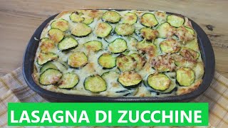 LASAGNA DI ZUCCHINE lasagna vegetariana Con besciamella FURBA lasagna di zucchine [upl. by Ingaborg]