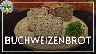 Buchweizenbrot  Das gesündeste gebackene Brot das ich kenne [upl. by Novyat21]