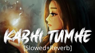 Kabhi Tumhe Slowed  Reverb  Shershaah  Darshan Raval  Lofi feels [upl. by Nimzaj219]