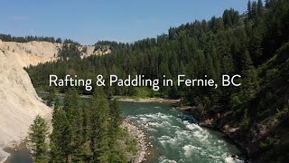 Paddling Adventures in Fernie BC  Whitewater Rafting amp SUP [upl. by Rayle]