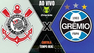 CORINTHIANS X GRÊMIO AO VIVO  BRASILEIRÃO AO VIVO SÉRIE A  PARCIAIS DO CARTOLA AO VIVO [upl. by Rett150]