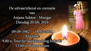 De uitvaartdienst en crematie van Anjana Sahtoe  Mungar Dinsdag 20 februari 2024 [upl. by Marala393]