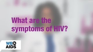 AskTheHIVDoc What are the symptoms of HIV [upl. by Linson522]