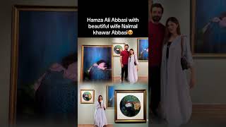 hamzaaliabbasi with beautiful wife Naimal khawar hamzaaliabbasi naimalkhawar short art viral [upl. by Gregorius]