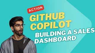 GitHub Copilot in Action Building a Sales Dashboard [upl. by Nalda109]