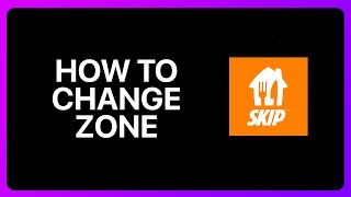 How To Change Zone In Skip The Dishes Tutorial [upl. by Nesyt]