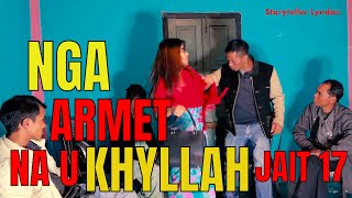 nga armet na u khyllah jait part 17 [upl. by Kcolttam458]