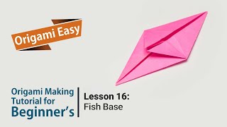 Origami Basics  Lesson 16 Fish Base [upl. by Fantasia]