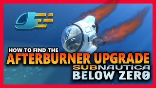 HOW TO GET THE AFTERBURNER UPGRADE  Subnautica Below Zero [upl. by Roque]