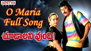 O Maria Full Song  Choodalani Undi Movie  Chiranjeevi Soundarya [upl. by Otokam]