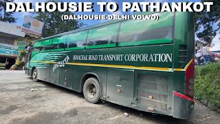 Dalhousie To Pathankot Bus Journey  HRTC Volvo HIMSUTA  Dalhousie To Delhi Himusta Volvo Bus [upl. by Diraf824]