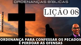 Lição 08 Ordenança para confessar os pecados e perdoar as ofensas Revista Betel Adultos [upl. by Rey]