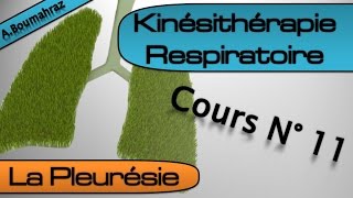 Kinésithérapie Respiratoire 11  La Pleurésie  Partie 1 [upl. by Ahsauqal]