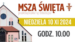 Franciszkanie w Ostródzie  Msza Święta 10112024 godz 1000 [upl. by Scherle]