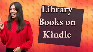 How to get library books on Kindle Paperwhite [upl. by Ajssatan698]