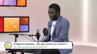 FULGENCE GACKOU  De qui auraisje crainte [upl. by Anitram]