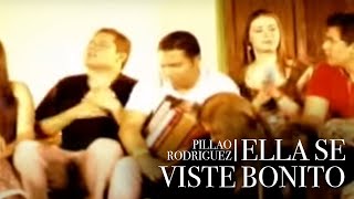 ELLA SE VISTE BONITO  PILLAO RODRIGUEZ  VIDEO OFICIAL [upl. by Arzed]