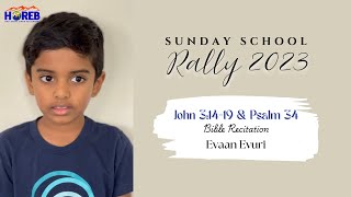 John 31419 amp Psalm 34  Bible Recitation  Evaan Evuri  Sunday School Rally 2023  HOREB [upl. by Eirol]