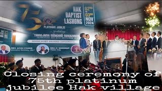 75th Hak Baptist Lashong platinum jubileebeautiful closing ceremony202411date2 to3 [upl. by Nuawtna]