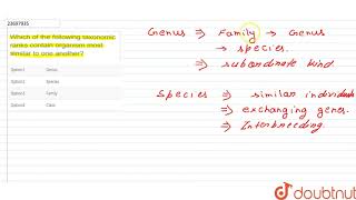 Which of the following taxonomic ranks contain organism most similar to one another [upl. by Noiwtna]