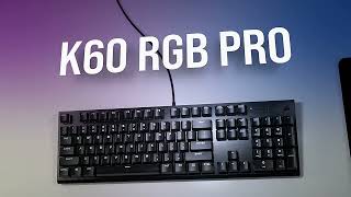 CORSAIR K60 RGB PRO GAMING KEYBOARD [upl. by Annod]