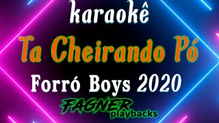 Karaokê Ta cheirando pó  Forró Boys 2020 [upl. by Laverne]