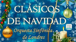 🎄CLÁSICOS DE NAVIDAD🎀🎼 Orquesta Sinfónica de Londres [upl. by Ellevehc754]