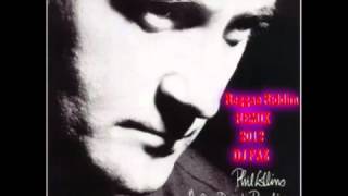 Phil CollinsAnouther Day in ParadiseReggae REMIXFAZ2012 [upl. by Nortyad]