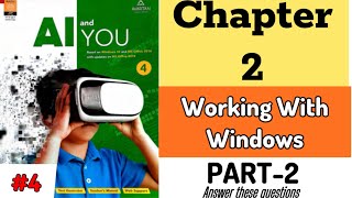 Chapter 2 working with windows  AI and You  Class 4  Answer these questions  onlinestudy733 [upl. by Duhl517]