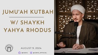 Shaykh Yahya Rhodus Friday Khutbah 080924 [upl. by Possing]