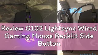 Review G102 Lightsync Wired Gaming Mouse Backlit Side Button Glare Mouse Optical 8000DPI Mouse [upl. by Nancy830]