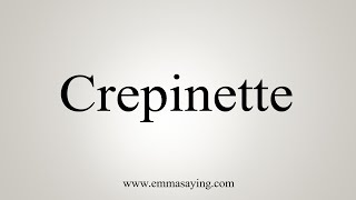 How To Say Crepinette [upl. by Kudva]