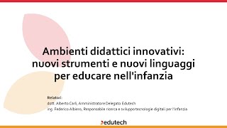 Ambienti didattici innovativi nuovi strumenti e nuovi linguaggi per educare nellinfanzia  Webinar [upl. by Elia82]